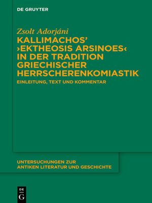 cover image of Kallimachos' ›Ektheosis Arsinoes  in der Tradition griechischer Herrscherenkomiastik